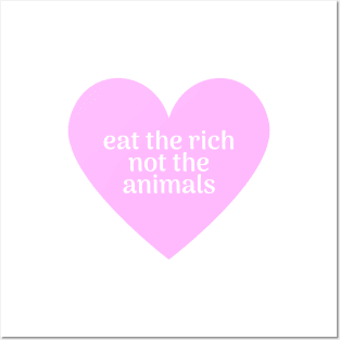 eat the rich not the animals Posters and Art